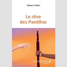 Le rêve des pandihar