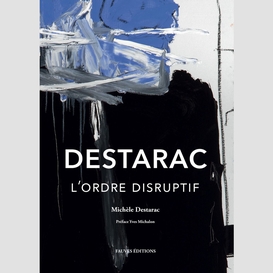 Destarac. l'ordre disruptif