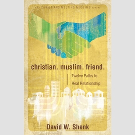 Christian. muslim. friend.