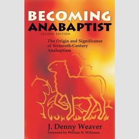 Becoming anabaptist