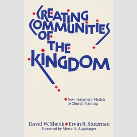 Creating communities of the kingdom