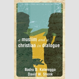 A muslim and a christian in dialogue