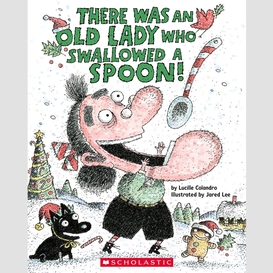 There was an old lady who swallowed a spoon! - a holiday picture book