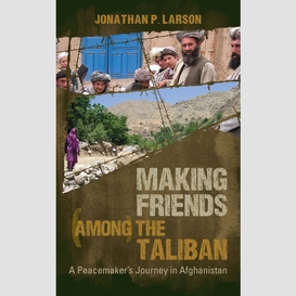 Making friends among the taliban