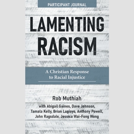 Lamenting racism participant journal