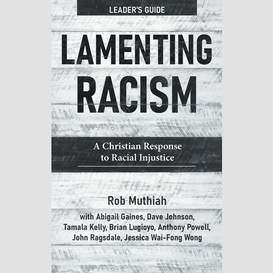 Lamenting racism leader's guide