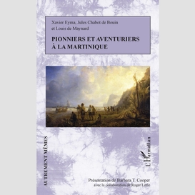 Pionniers et aventuriers à la martinique