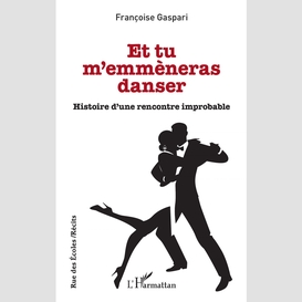 Et tu m'emmèneras danser