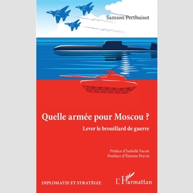 Quelle armée pour moscou ?