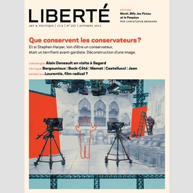 Liberté 297 - dossier - que conservent les conservateurs?