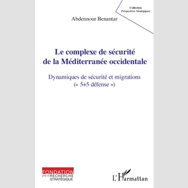 Le complexe de sécurité de la méditerranée occidentale