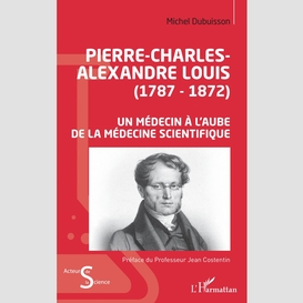 Pierre-charles-alexandre louis (1787-1872)