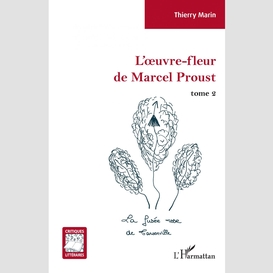 L'oeuvre-fleur de marcel proust