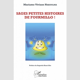 Sages petites histoires de fourmillo !