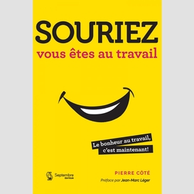 Souriez, vous êtes au travail