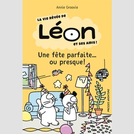 Une fête parfaite... ou presque !