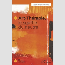 Art-thérapie, le souffle du neutre