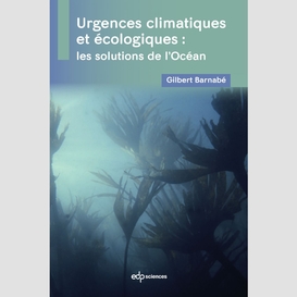 Urgences climatiques et écologiques : les solutions de l'océan