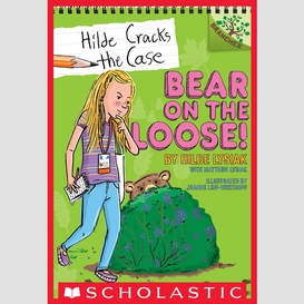 Bear on the loose!: a branches book (hilde cracks the case #2)