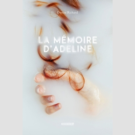 La mémoire d'adeline