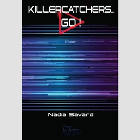 Killercatchers... go!