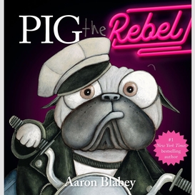 Pig the rebel (pig the pug)