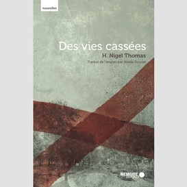 Des vies cassées