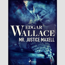 Mr. justice maxell
