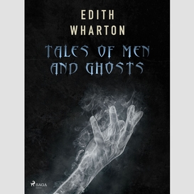 Tales of men and ghosts