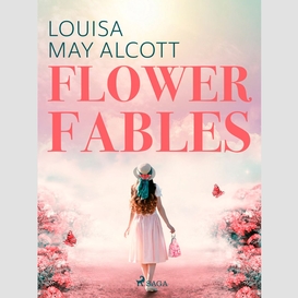 Flower fables