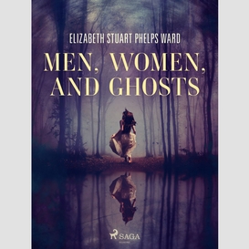 Men, women, and ghosts