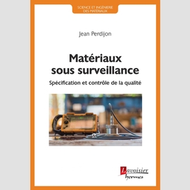 Matériaux sous surveillance