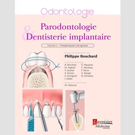 Parodontologie & dentisterie implantaire - volume 2 : thérapeutiques chirurgicales