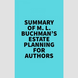 Summary of m. l. buchman's estate planning for authors