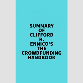 Summary of clifford r. ennico's the crowdfunding handbook