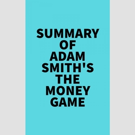 Summary of adam smith's the money game