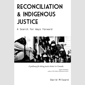 Reconciliation and indigenous justice