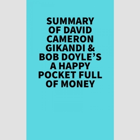 Summary of  david cameron gikandi  & bob doyle's a happy pocket full of money