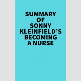 Summary of sonny kleinfield's becoming a nurse