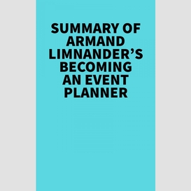 Summary of armand limnander's becoming an event planner