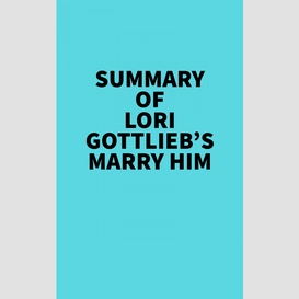 Summary of lori gottlieb's marry him