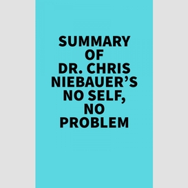 Summary of dr. chris niebauer's no self, no problem
