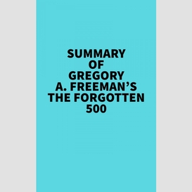 Summary of gregory a. freeman's the forgotten 500