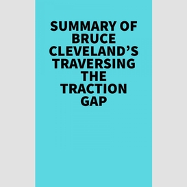 Summary of bruce cleveland's traversing the traction gap