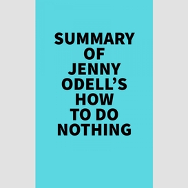 Summary of jenny odell's how to do nothing