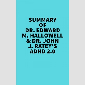 Summary of dr. edward m. hallowell & dr. john j. ratey's adhd 2.0