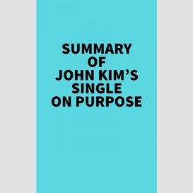 Summary of john kim's single on purpose