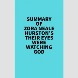Summary of zora neale hurston's their eyes were watching god