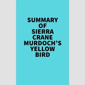 Summary of sierra crane murdoch's yellow bird