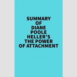 Summary of diane poole heller's the power of attachment